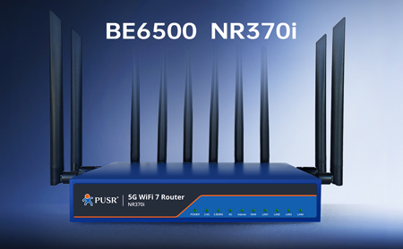 【新品】5G+WiFi7！NR370i路由器開啟極速生產力，為高密度、高容量場景而生！